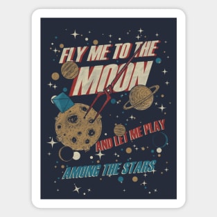 Fly me to the moon Magnet